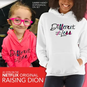 Different Does Not Equal Less (As Seen on Netflix's Raising Dion) Hoodie Light Colors
