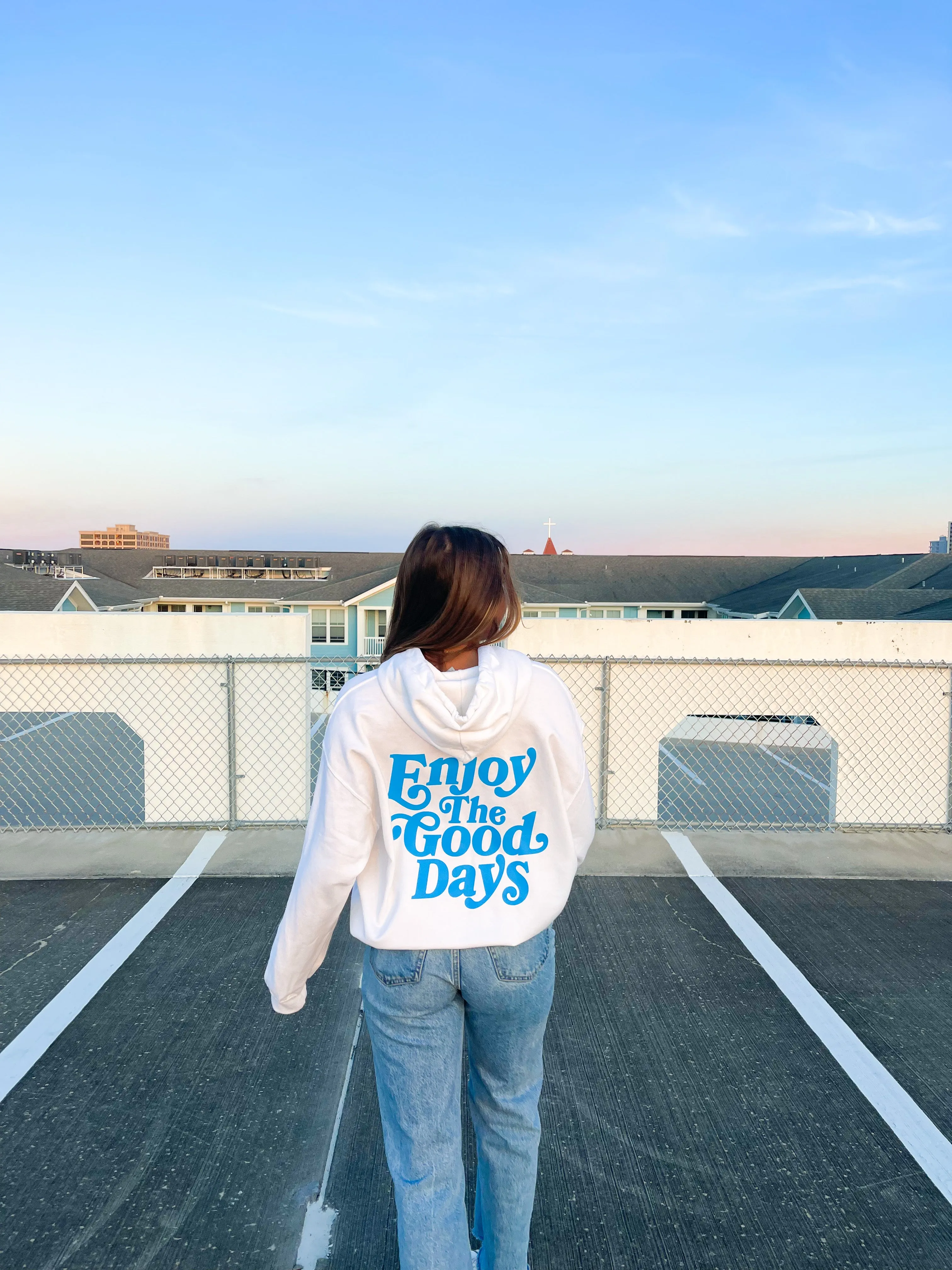 ENJOY THE GOOD DAYS HOODIE