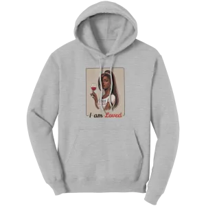 I Am Loved Hoodie, Valentines Womens Hoodie, Valentine Hoodie, Valentines Gift For Her, Valentine Clothing, Women in Need of Something Shirt