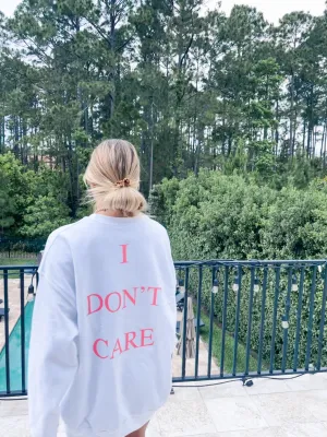 I DON’T CARE CREWNECK