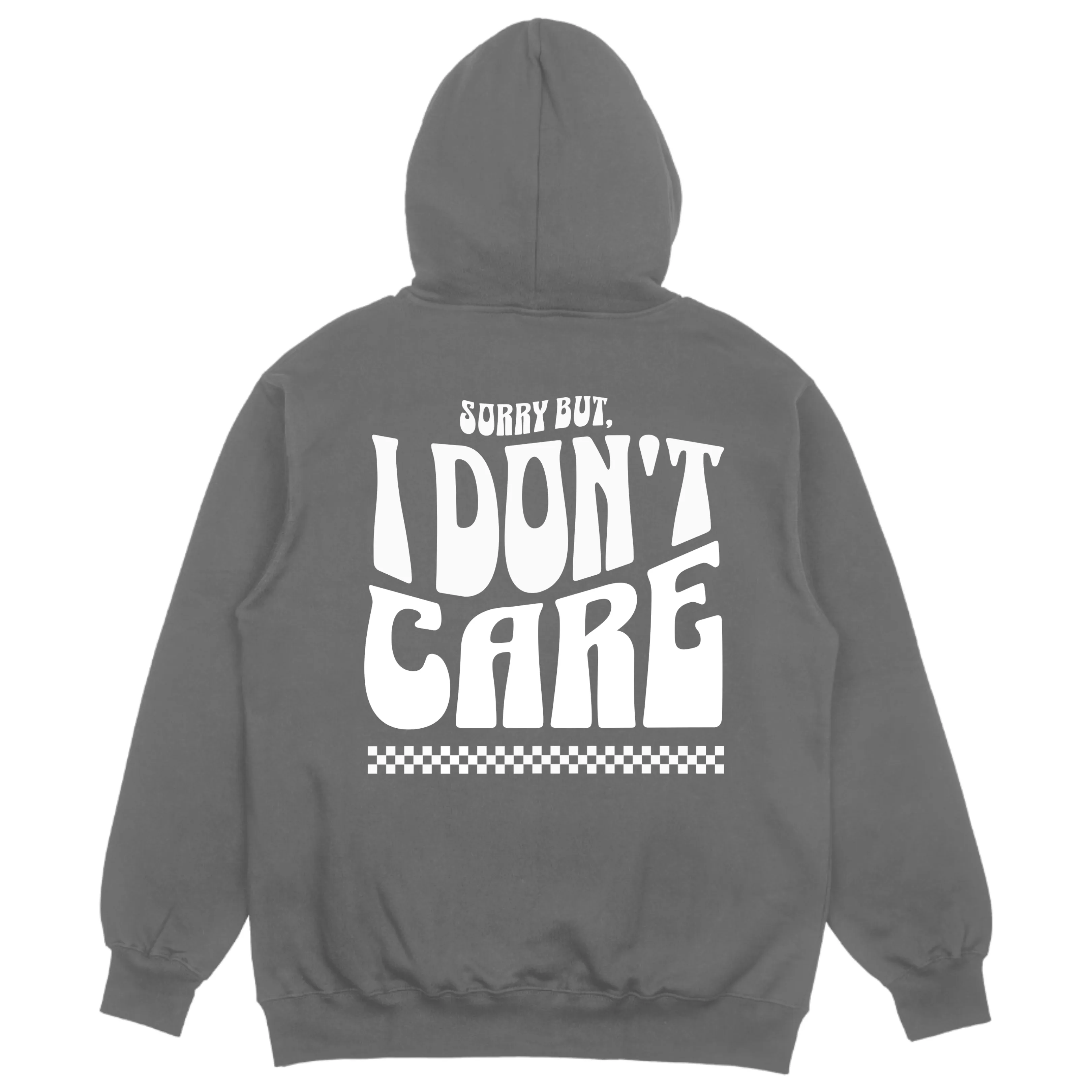 I Don't Care - Grey Unisex Hoodie