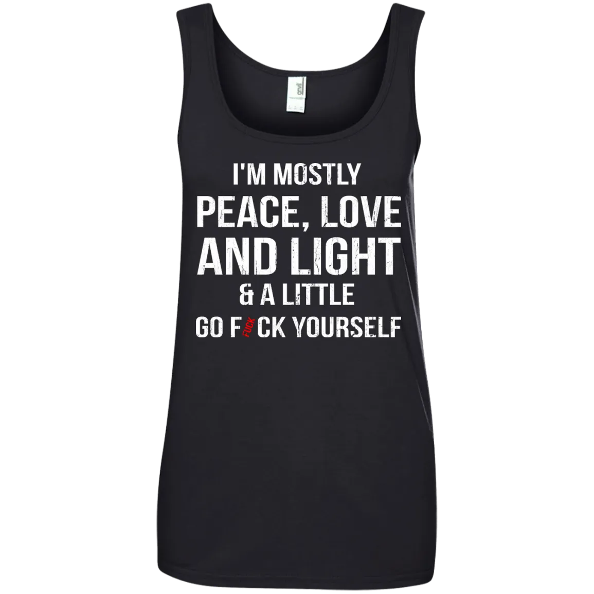 I'm Mostly Peace, Love And Light & A Little Go Fuck Yourself Shirt