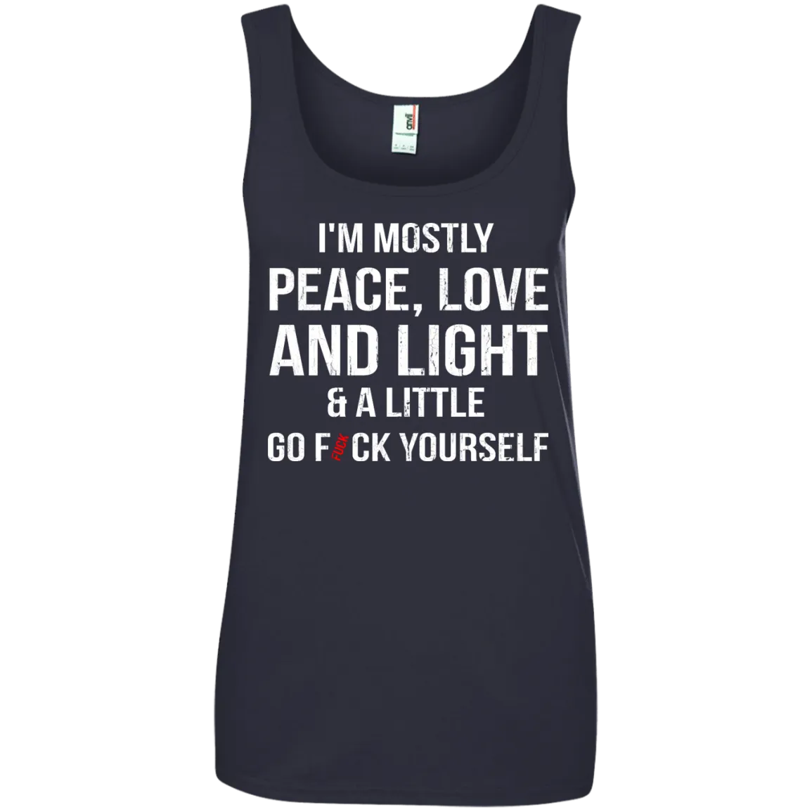I'm Mostly Peace, Love And Light & A Little Go Fuck Yourself Shirt