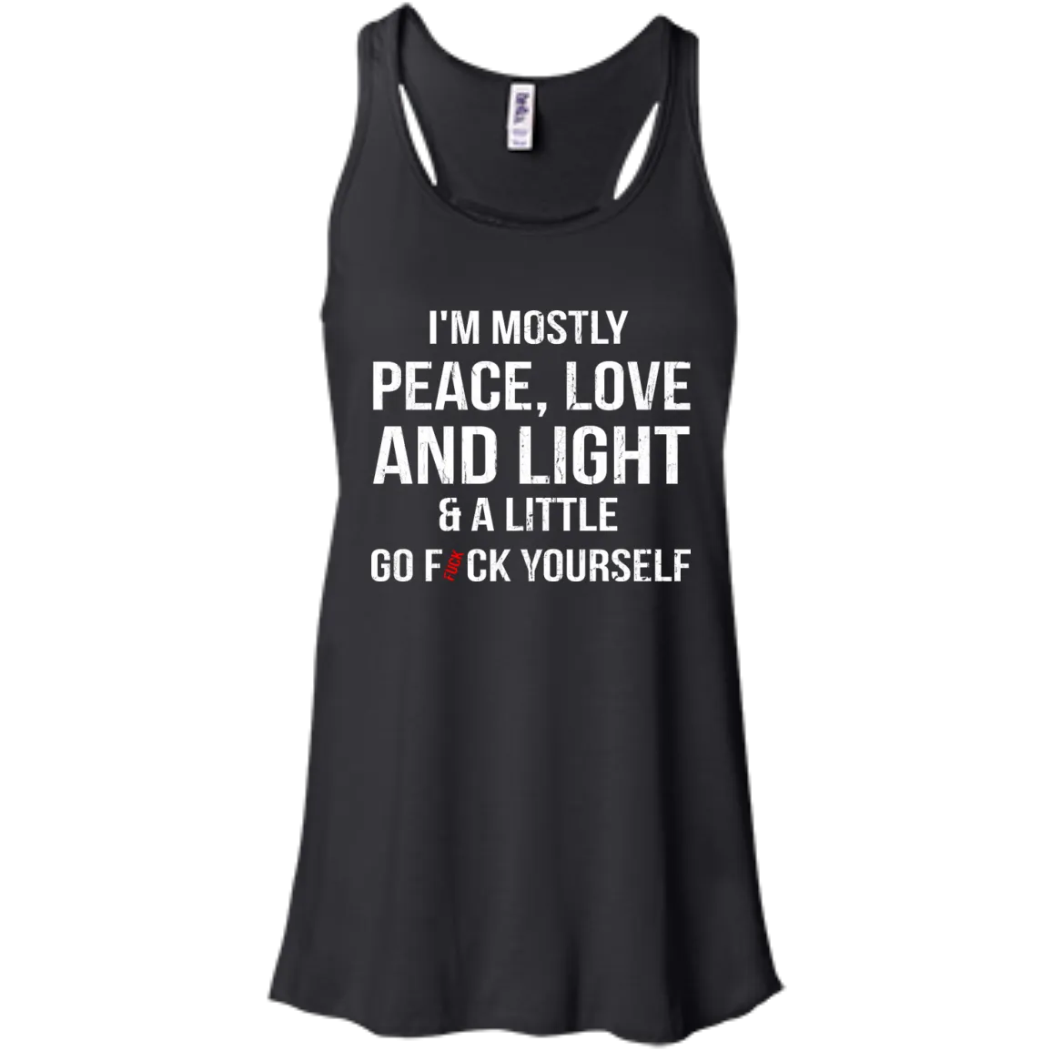 I'm Mostly Peace, Love And Light & A Little Go Fuck Yourself Shirt