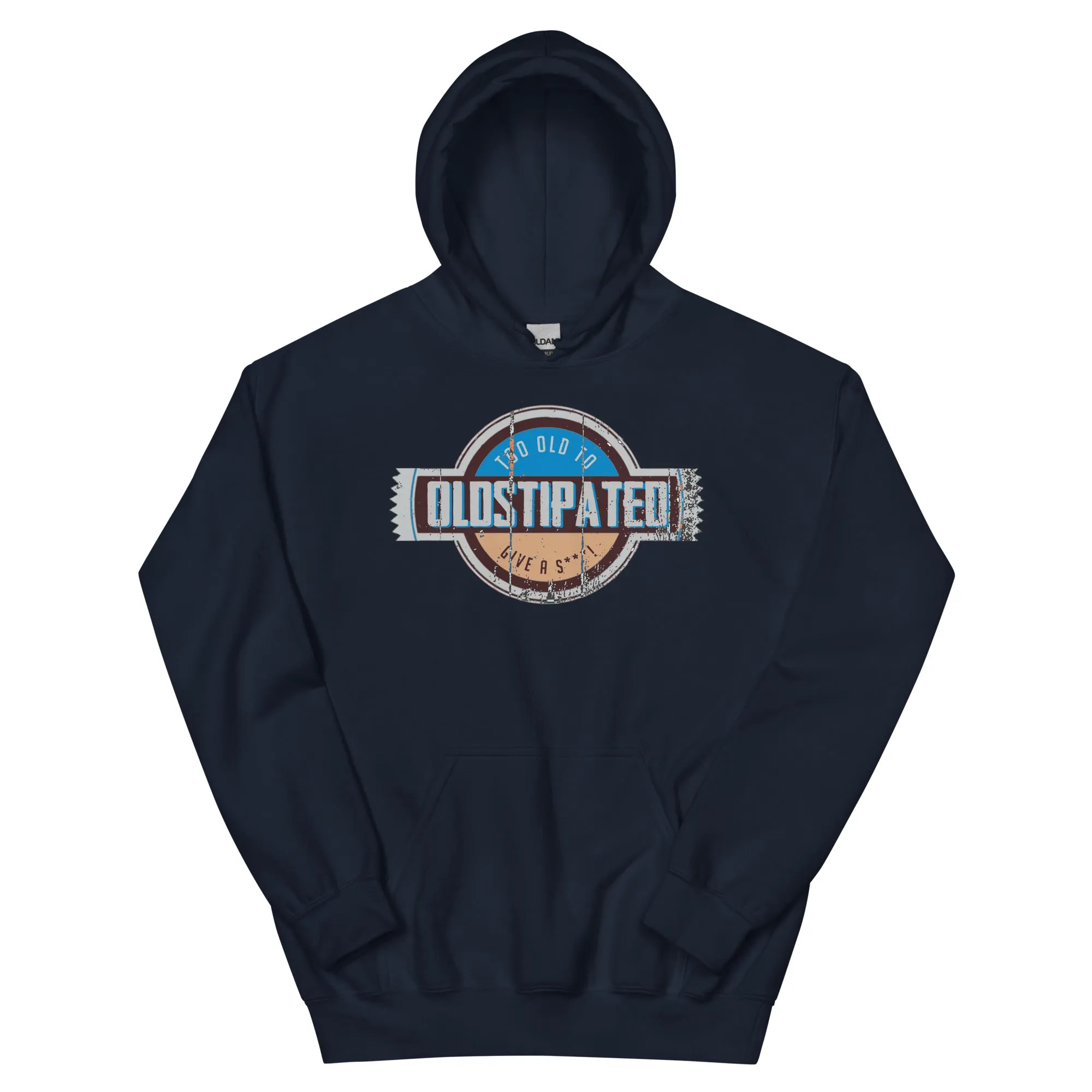 OLDSTIPATED Too Old To Give A Sh***!  Hoodie