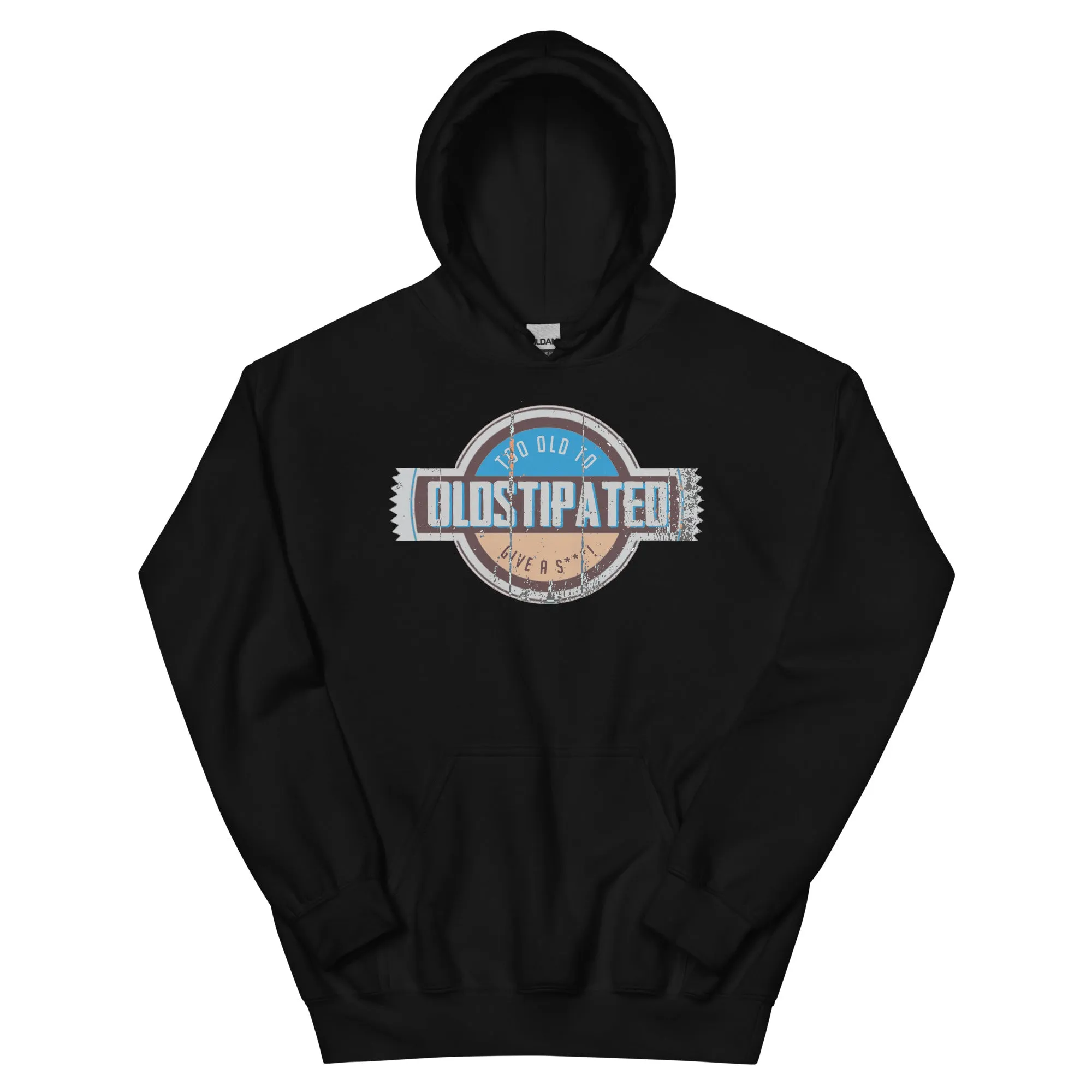 OLDSTIPATED Too Old To Give A Sh***!  Hoodie