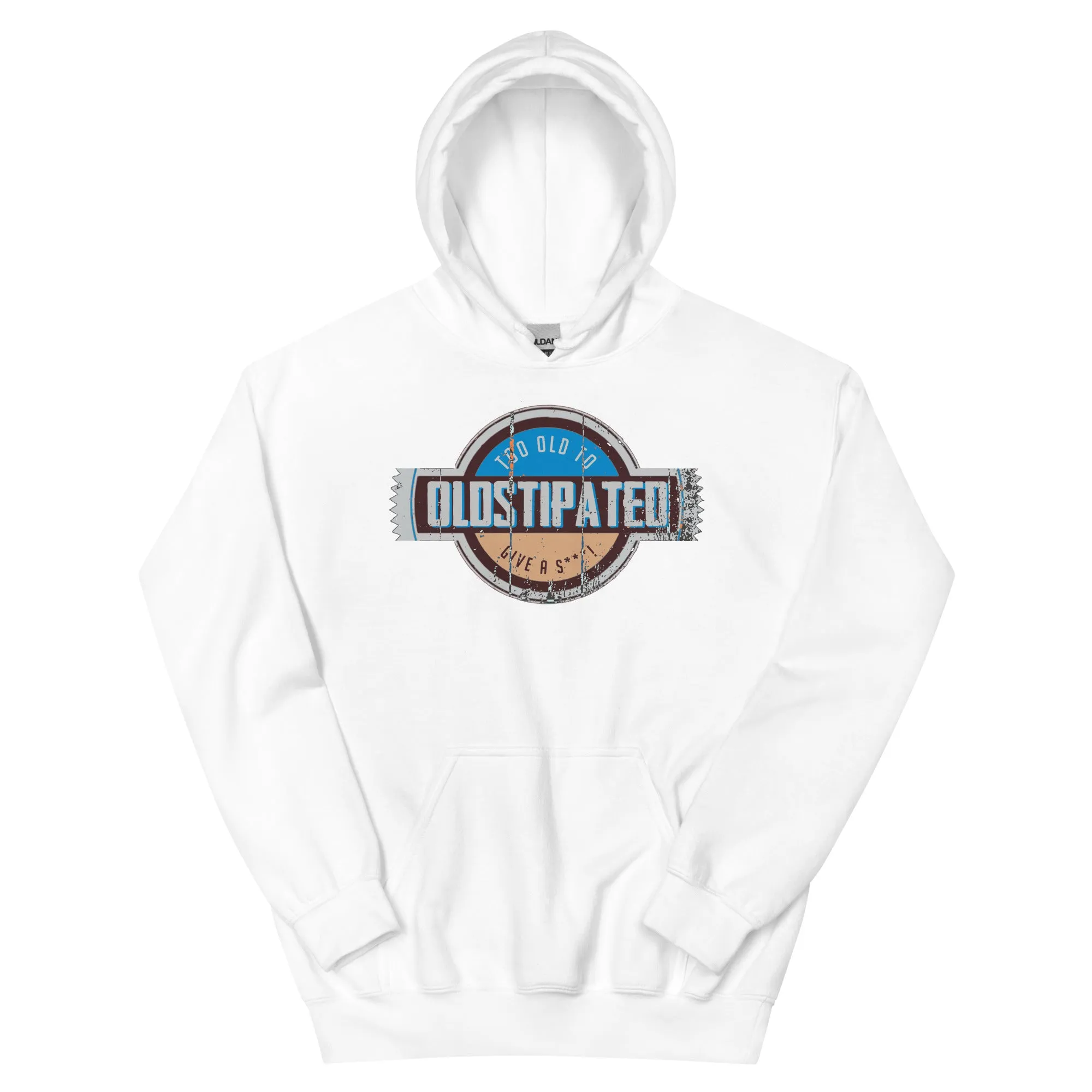 OLDSTIPATED Too Old To Give A Sh***!  Hoodie