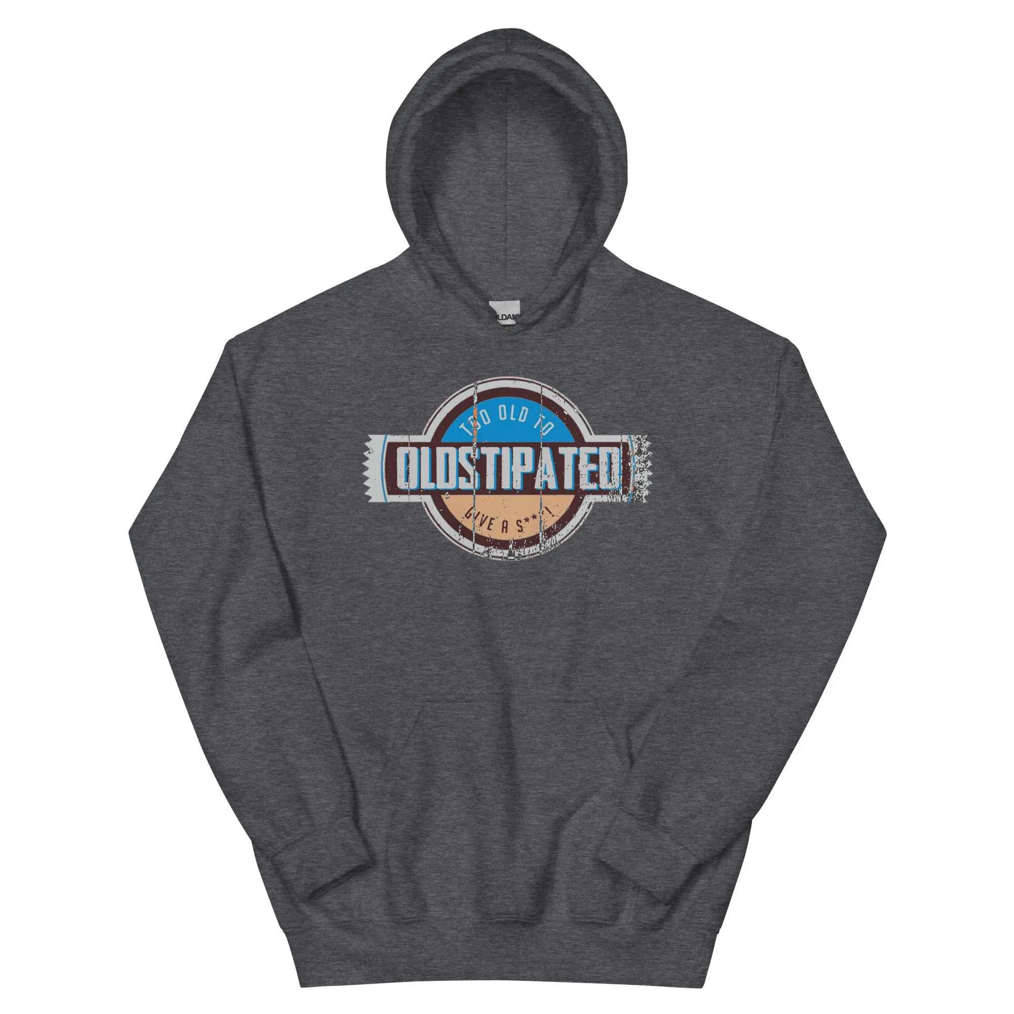 OLDSTIPATED Too Old To Give A Sh***!  Hoodie